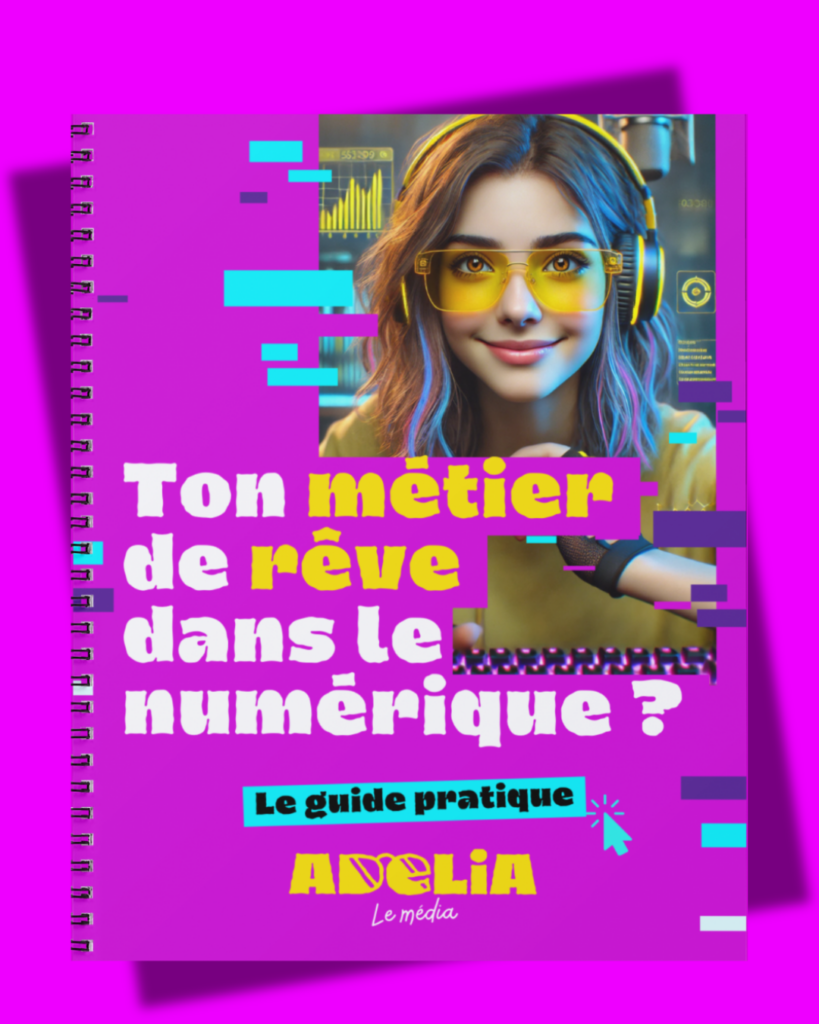 Le Guide d'Adelia qui éclaire l'orientation des jeunes filles vers le numérique pour trouver son métier de rêve.